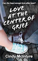 Love at the Center of Grief 