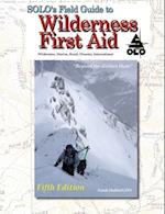 SOLO Field Guide to Wilderness First Aid