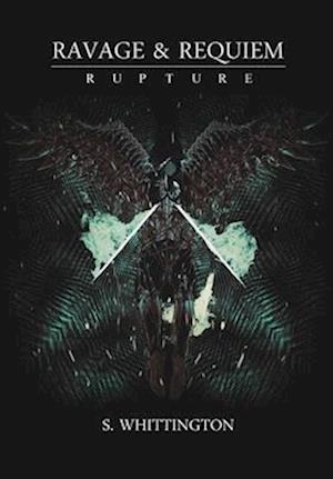 Ravage and Requiem: Rupture