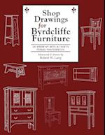Shop Drawings for Byrdcliffe Furniture: 28 Masterpieces American Arts & Crafts Furniture 