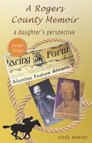 A Rogers County Memoir: A Daughter's Perspective