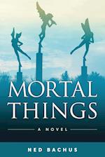 Mortal Things 