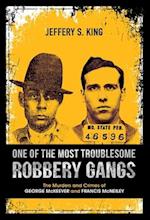 One of the Most Troublesome Robbery Gangs