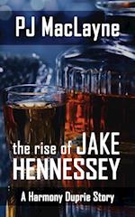 The Rise of Jake Hennessey 