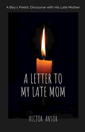 A LETTER TO MY LATE MOM