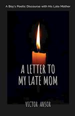 A LETTER TO MY LATE MOM 