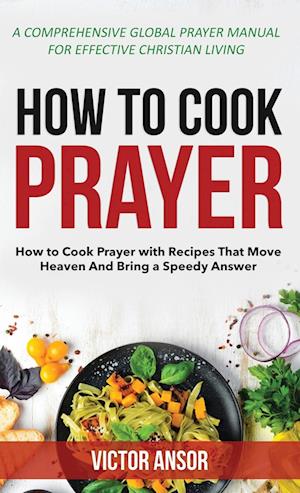 HOW TO COOK PRAYER