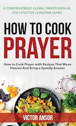 HOW TO COOK PRAYER