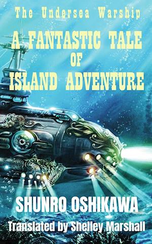 A Fantastic Tale of Island Adventure