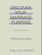 Discover Your Marriage Purpose: Participant Guide 