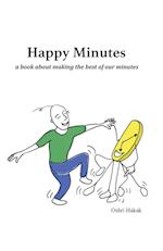 Happy Minutes: a book about making the best of our minutes 