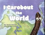 I Carobout the World 