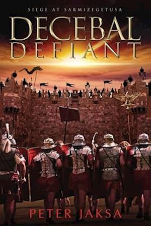 Decebal Defiant: Siege At Sarmizegetusa