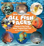 All Fish Faces: Photos and Fun Facts about Tropical Reef Fish 