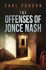 The Offenses Of Jonce Nash: Book three of the Walter Pigg trilogy 