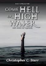 Come Hell or High Water: The Book of Raphael 