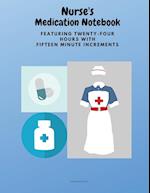 Nurse's Medication Notebook 