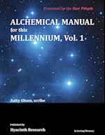 Alchemical Manual for this Millennium Volume 1 