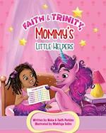 Faith & Trinity, Mommy's Little Helpers 
