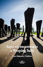 Aquí no encontrarás a Weeping Sally