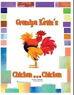 Grandpa Kevin's...Chicken...Chicken 