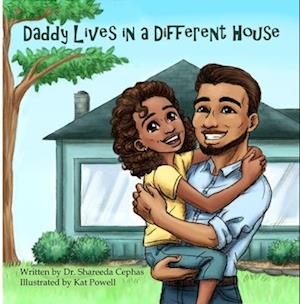 Daddy Lives in a Different House