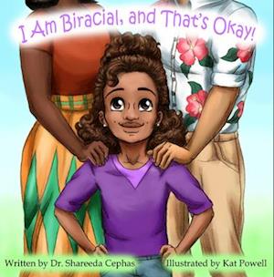 I Am Biracial and That's Okay