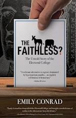 The Faithless?: The Untold Story of the Electoral College 