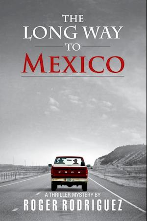 The Long Way to Mexico