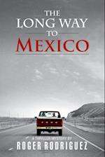The Long Way to Mexico 
