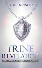 Trine Revelation, The Kinderra Saga