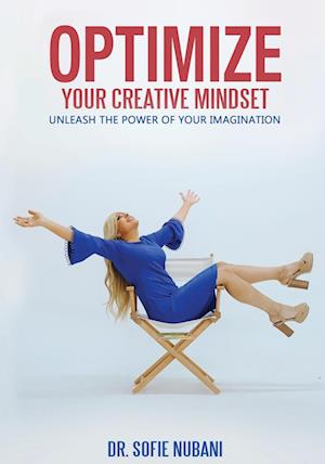 Optimize Your Creative Mindset