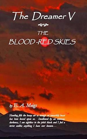 The Dreamer V ~ The Blood-Red Skies