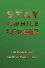 Stay Awhile Longer 