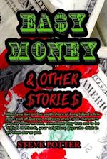 Easy Money & Other Stories 