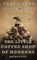 The Little Coffee Shop of Horrors Anthology 