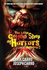 The Little Coffee Shop of Horrors Anthology 2 