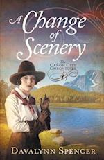 A Change of Scenery - The Canon City Chronicles, Book 4