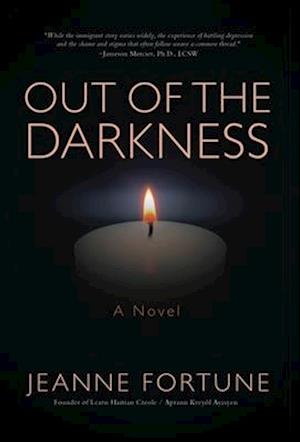 OUT OF THE DARKNESS: A NOVEL