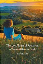 The Lost Town of Garrison 