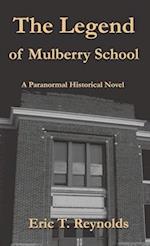 The Legend of Mulberry School