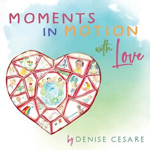 Moments in Motion with Love