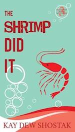 The Shrimp Did It 
