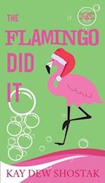 The Flamingo Did It 