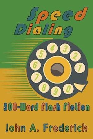 Speed Dialing: 500-Word Flash Fiction