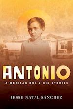 Antonio: A Mexican Boy & His Stories 