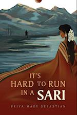 It's Hard To Run In A Sari 
