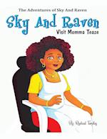 Sky and Raven Visit Momma Teaze 