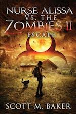 Nurse Alissa vs. the Zombies II: Escape 