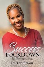 Success Lockdown: Life After Incarceration 